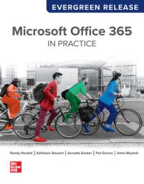 Microsoft Office 365: In Practice: Evergreen Release Microsoft Office 365: In Practice: Evergreen Release