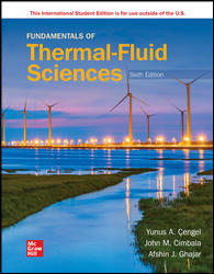 ISE Fundamentals of Thermal-Fluid Sciences 6th Edition 126059758X · 9781260597585 By Yunus A. Cengel, John M. Cimbala, Afshin J. Ghajar © 2022 | Published: January 12, 2021