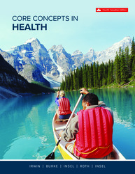 Core Concepts in Health 4th Edition 1260881318 · 9781260881318 By Jennifer Irwin, Shauna Burke, Claire Insel, Walton T. Roth, Paul M. Insel © 2023 | Published: February 28, 2023