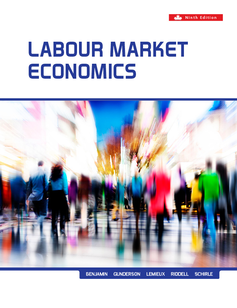 Labour Market Economics 9th Edition 1259654842 &middot; 9781259654848 By Dwayne Benjamin, Morley Gunderson, Thomas Lemieux, Craig Riddell, Tammy Schirle &copy; 2021 | Published: April 24, 2021