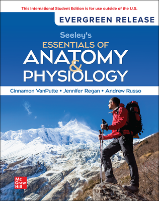 Seeley's Essentials of Anatomy and Physiology: 2025 Release ISE 126525317X · 9781265253172 By Cinnamon VanPutte, Jennifer Regan, Andrew F. Russo