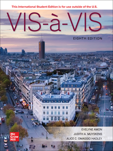 Vis-A-Vis ISE 8th Edition 1266074163 &middot; 9781266074165 By Evelyne Amon, Judith A. Muyskens, Alice C. Omaggio Hadley &copy; 2024 | Published: January 9, 2023