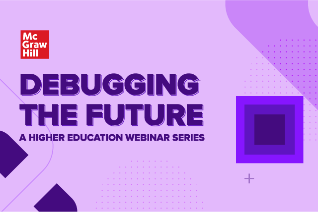 Debugging the Future: A Higher Education Webinar Series