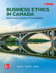 Business Ethics In Canada: Responsibility, Equity, And Sustainability 6th Edition 1264924542 · 9781264924547 By Robert Sexty, Sophia Kusyk, Shelley Price © 2024 | Published: February 1, 2024