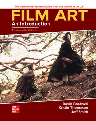 Film Art: An Introduction ISE 13th Edition 1265205477 · 9781265205478 By David Bordwell, Kristin Thompson, Jeff Smith © 2024 | Published: September 18, 2023