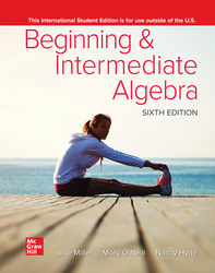 ISE Beginning and Intermediate Algebra 6th Edition 1264531214 · 9781264531219 By Julie Miller, Molly O'Neill, Nancy Hyde © 2022 | Published: October 20, 2021